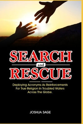 Search And Rescue by Sage, Joshua