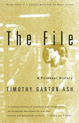 The File: A Personal History by Ash, Timothy Garton