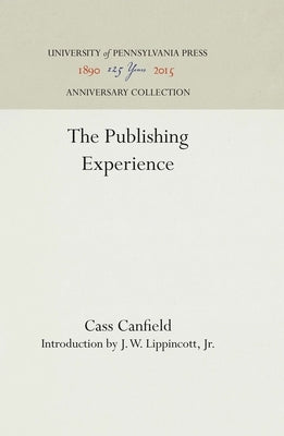 The Publishing Experience by Canfield, Cass