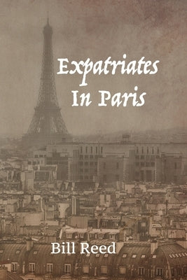 Expatriates in Paris by Reed, Bill
