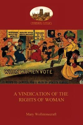 A Vindication of the Rights of Woman (Aziloth Books) by Wollstonecraft, Mary