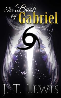 The Book of Gabriel by Lewis, J. T.