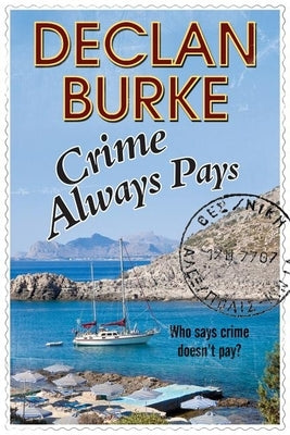 Crime Always Pays by Burke, Declan