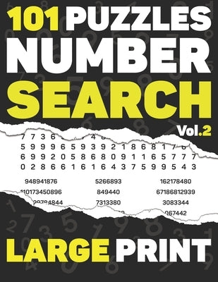 101 Puzzles Number Search: Large Print with Full Solutions - Volume 2 - for Adults & Seniors, Over 2700 sequences of Numbers To Find - 116 pages by Hellonumbers Press