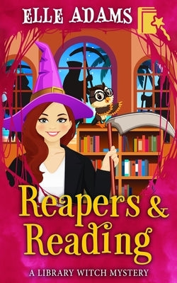 Reapers & Reading by Adams, Elle