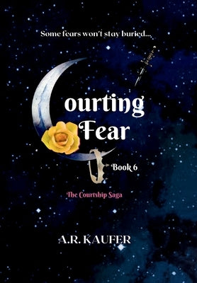 Courting Fear by Kaufer, A. R.