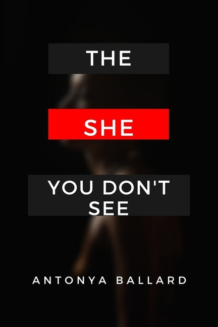 The She You Don't See by Rojas, Brandi