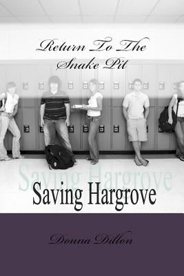 Return To The Snake Pit: Saving Hargrove by Dillon, Donna L.