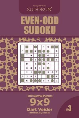 Even-Odd Sudoku - 200 Normal Puzzles 9x9 (Volume 3) by Veider, Dart