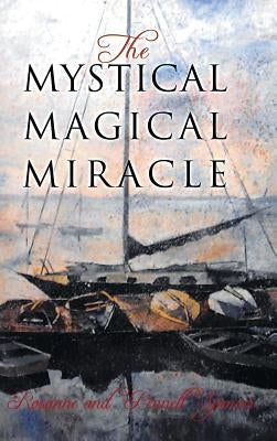 The Mystical Magical Miracle by Spencer, Rosanne