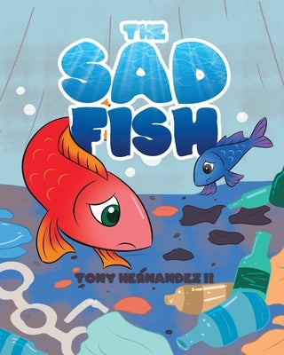 The Sad Fish by Hernandez, Tony, II