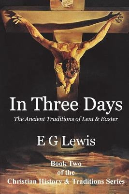 In Three Days by Lewis, E. G.