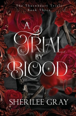 A Trial by Blood by Gray, Sherilee