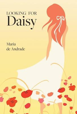 Looking for Daisy by De Andrade, Maria