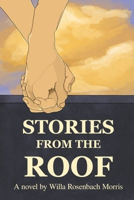 Stories from the Roof by Morris, Willa