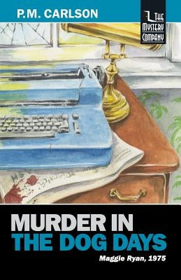 Murder in the Dog Days by Carlson, P. M.