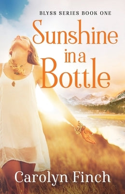 Sunshine in a Bottle by Finch, Carolyn