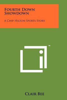 Fourth Down Showdown: A Chip Hilton Sports Story by Bee, Clair