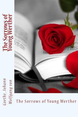 The Sorrows of Young Werther by Sir Angels