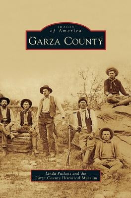 Garza County by Puckett, Linda