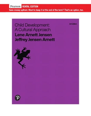 Child Development: A Cultural Approach [rental Edition] by Arnett, Jeffrey Jensen