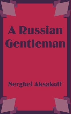 A Russian Gentleman by Aksakoff, Serghei