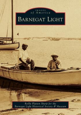 Barnegat Light by Reilly Platten Sharp for the Barnegat Li