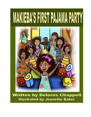 Makieba's First Pajama Party: A Week to Remember by Baker, Jeanette