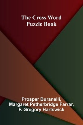The Cross Word Puzzle Book by Buranelli, Prosper