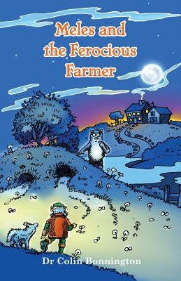 Meles and the Ferocious Farmer by Bonnington, Colin