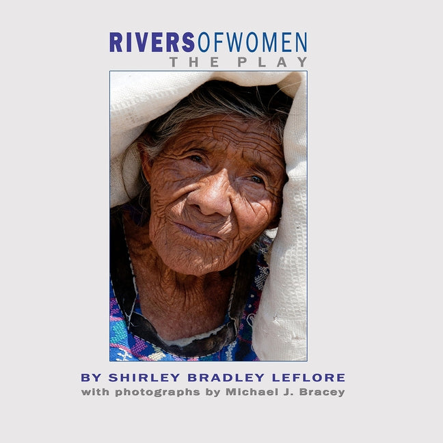 Rivers of Women, The Play by LeFlore, Shirley Bradley