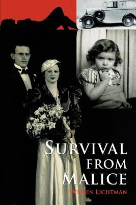 Survival from Malice by Lichtman, Doreen