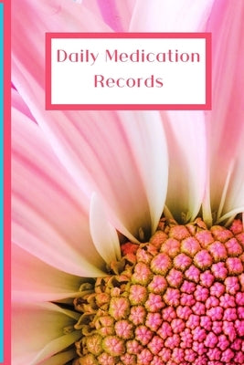 Daily Medication Records: Personalized Reminder Medication Records Keeper by Books, White Dog