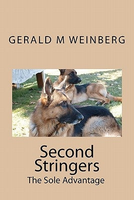 Second Stringers: The Sole Advantage by Weinberg, Gerald M.