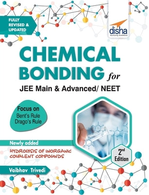 Chemical Bonding for JEE Main & Advanced, NEET 2nd Edition by Disha Experts