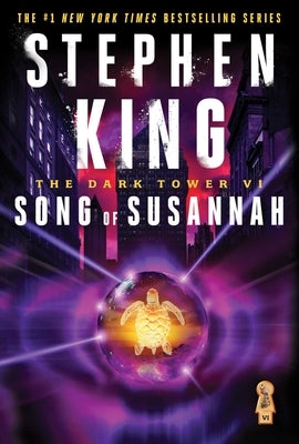 The Dark Tower VI: Song of Susannah by King, Stephen