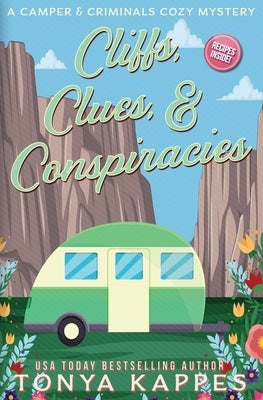 Cliffs, Clues, & Conspiracies by Kappes, Tonya