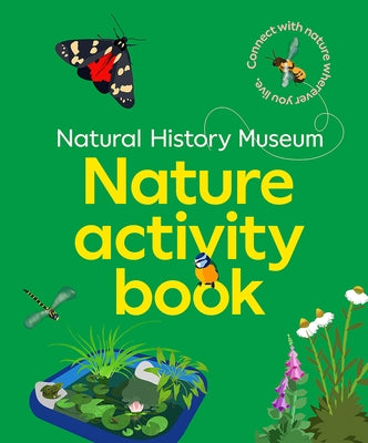 Natural History Museum Nature Activity Book by Natural History Museum, The