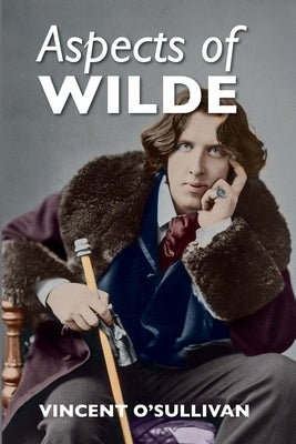 Aspects of Wilde by O'Sullivan, Vincent