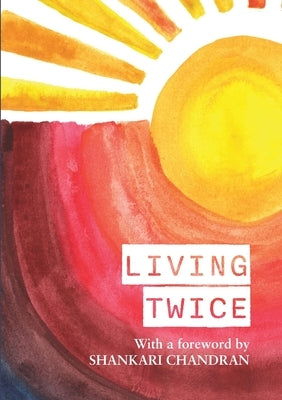 Living Twice by Chandran, Shankari