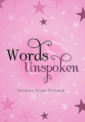 Words Unspoken by Shaneka Starr Pittman, Starr Pittman
