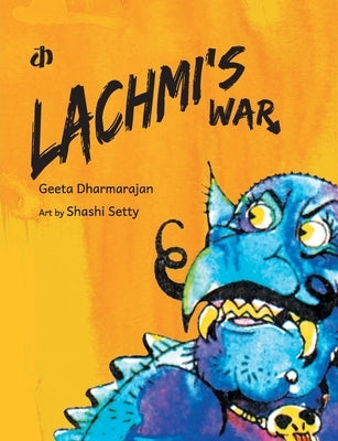 Lachmi's War by Dharmarajan, Geeta