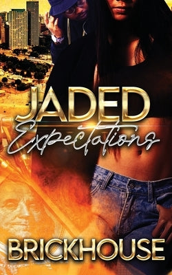 Jaded Expectations: (Standalone) by Brickhouse