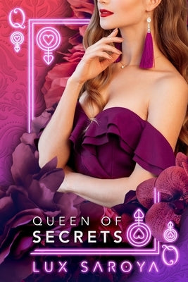 Queen of Secrets: A Female Billionaire Romance by Saroya, Lux