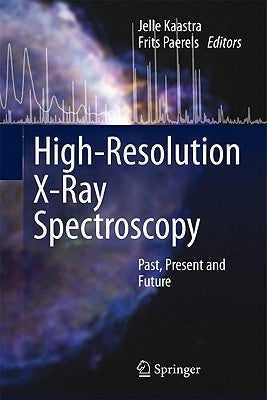 High-Resolution X-Ray Spectroscopy: Past, Present and Future by Kaastra, Jelle
