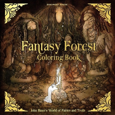 Fantasy Forest Coloring Book: John Bauer's World of Fairies and Trolls by Bauer, John
