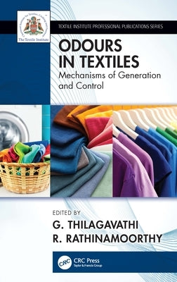Odour in Textiles: Generation and Control by Thilagavathi, G.