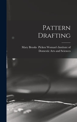 Pattern Drafting by Woman's Institute of Domestic Arts an
