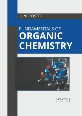 Fundamentals of Organic Chemistry by Foster, June