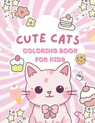 Cute Cats Coloring Book: For Kids Ages 4-8 Adorable Cartoon Cats, and Kittens by Creations, Vibrant